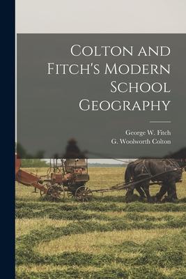 Colton and Fitch’’s Modern School Geography