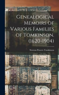 Genealogical Memoirs of Various Families of Tomkinson. (1620-1904)