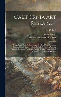 California Art Research: George Booth Post, William Jurgen Hesthal, Dong Kingman, Jacques Schnier, Sergey John Scherbakoff, Dorothy Wagner Pucc