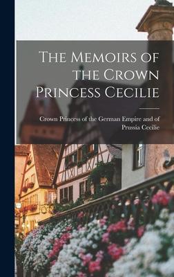 The Memoirs of the Crown Princess Cecilie