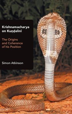 Krishnamacharya on Kuṇḍalinī: The Origins and Coherence of His Position