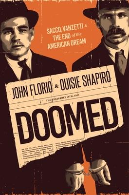 Doomed: The Tragic Case of Sacco and Vanzetti