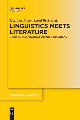 Linguistics Meets Literature: More on the Grammar of Emily Dickinson