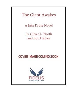 The the Giant Awakes: A Jake Kruse Novel