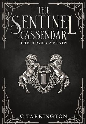 The Sentinel of Cassendar: The High Captain