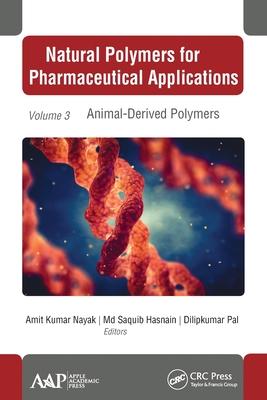 Natural Polymers for Pharmaceutical Applications: Volume 3: Animal-Derived Polymers