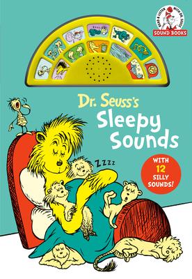 Dr. Seuss’’s Sleepy Sounds: With 12 Silly Sounds!