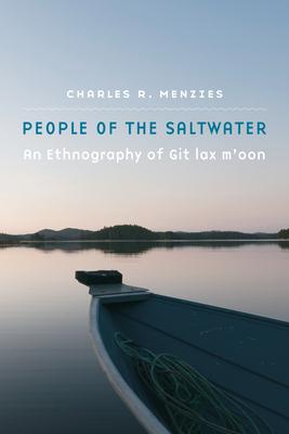 People of the Saltwater: An Ethnography of Git Lax m’’Oon