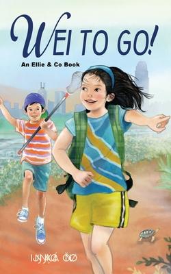 Wei to Go!: : An Ellie & Co Book