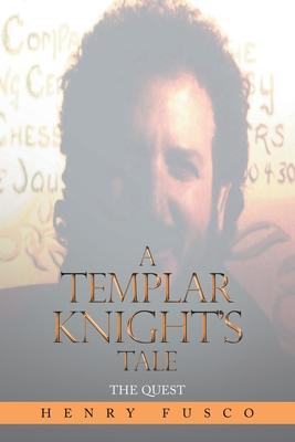 A Templar Knight’’s Tale: Book Ii