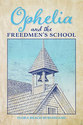 Ophelia and the Freedmen’’s School