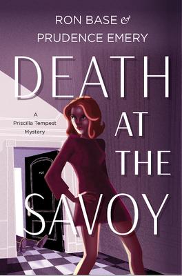 Death at the Savoy: A Priscilla Tempest Mystery, Book 1