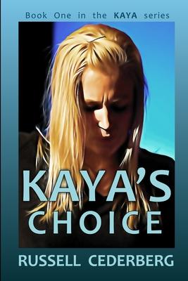 Kaya’’s Choice