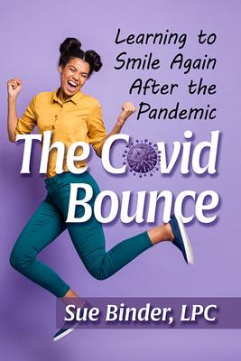 The Covid Bounce: Learning to Smile Again After the Pandemic