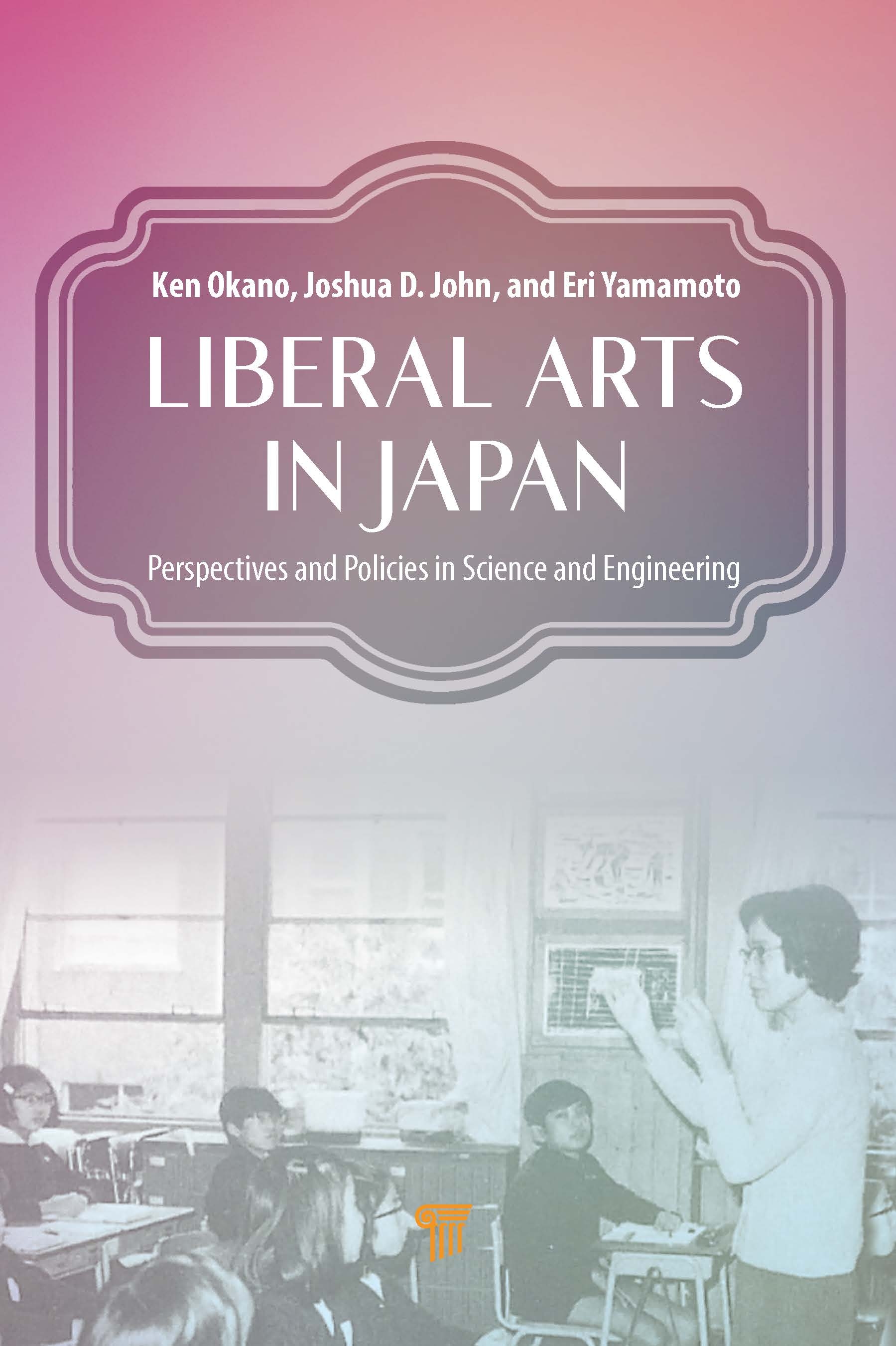 Liberal Arts in Japan: Perspectives and Policies in Science and Engineering