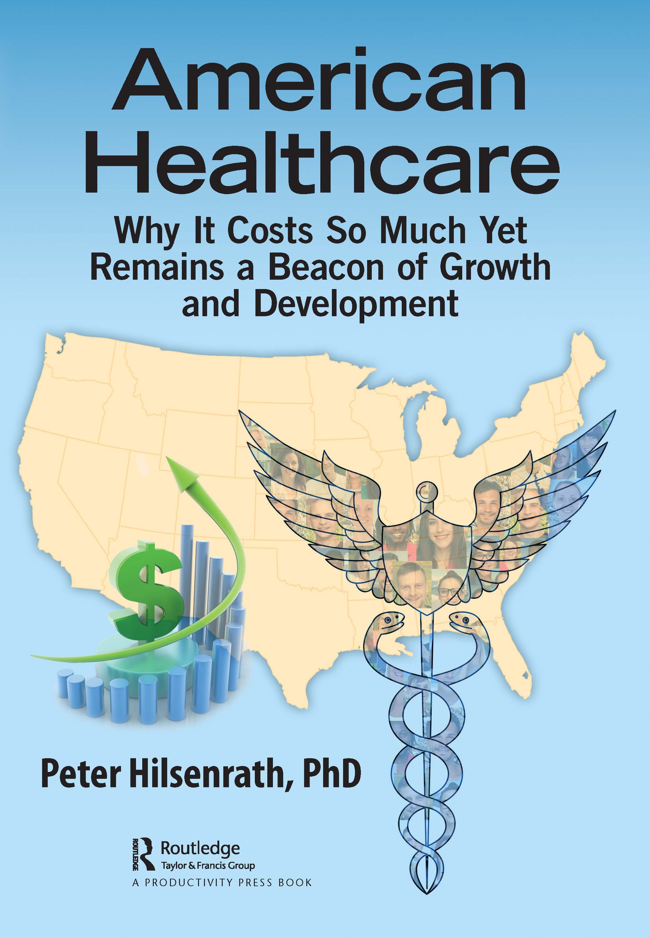 American Health Care: Why It Costs So Much Yet Remains a Beacon of Growth and Development