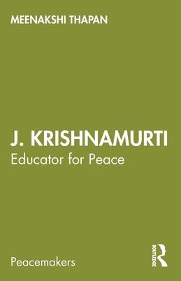J. Krishnamurti: Educator for Peace