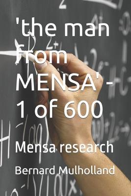 ’’the man from MENSA’’ - 1 of 600: Mensa research
