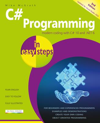 C# Programming in Easy Steps: Updated for Visual Studio 2022
