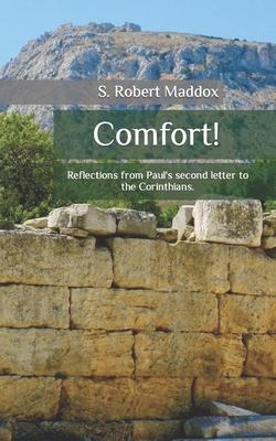 Comfort: Reflections from Paul’’s second letter to the Corinthians