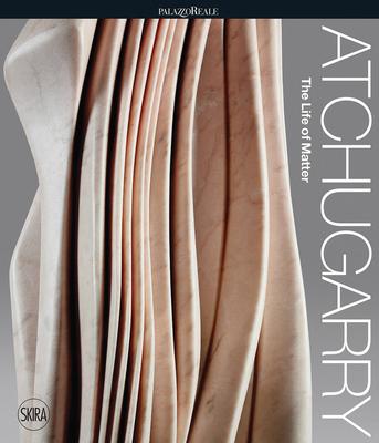 Pablo Atchugarry: The Life of Matter