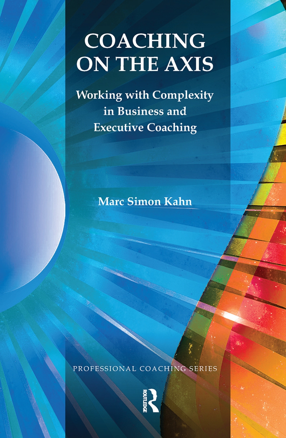 Coaching on the Axis: Working with Complexity in Business and Executive Coaching