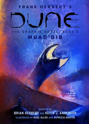 Dune: The Graphic Novel, Book 2: Muad’’dib