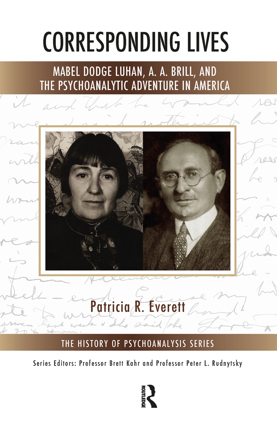 Corresponding Lives: Mabel Dodge Luhan, A. A. Brill, and the Psychoanalytic Adventure in America