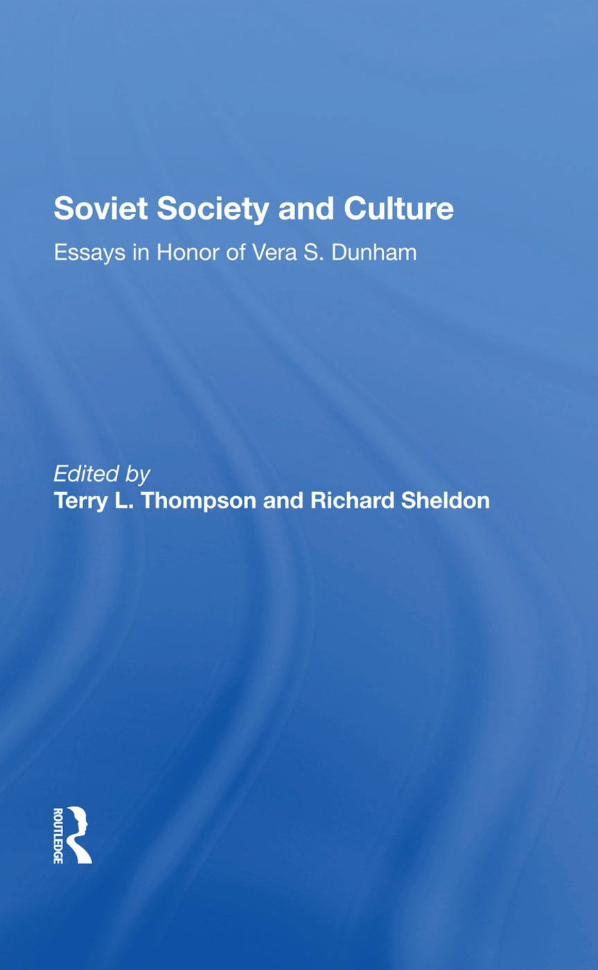 Soviet Society and Culture: Essays in Honor of Vera S. Dunham