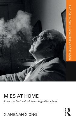 Mies at Home: From Am Karlsbad to the Tugendhat House