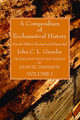 A Compendium of Ecclesiastical History, Volume 1