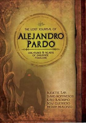 The Lost Journal of Alejandro Pardo: Meet the Dark Creatures from Philippine Folklore!