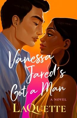Vanessa Jared’’s Got a Man