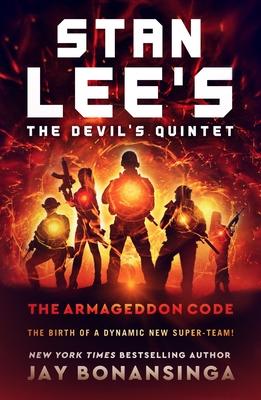 Stan Lee’’s the Devil’’s Quintet: The Armageddon Code: A Thriller