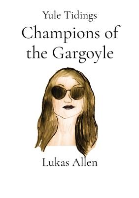 Champions of the Gargoyle: Yule Tidings