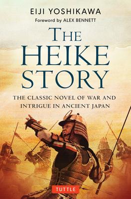The Heike Story: A Novel of War and Intrigue in Ancient Japan