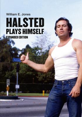 Halsted Plays Himself, Revised and Expanded Edition