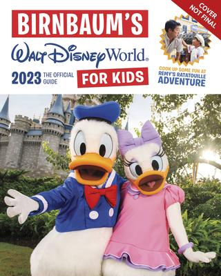 Birnbaum’’s 2023 Walt Disney World for Kids