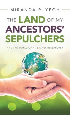 The Land of My Ancestors’ Sepulchers: And the World of a Teacher-Researcher