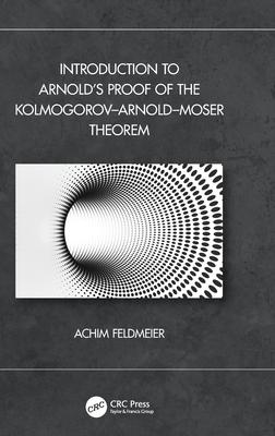 Introduction to Arnold’’s Proof of the Kolmogorov-Arnold-Moser Theorem