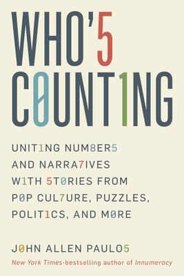 Who’’s Counting?: Separating Numbers from Narratives with Stories from Pop Culture, Sports, Politics, and More