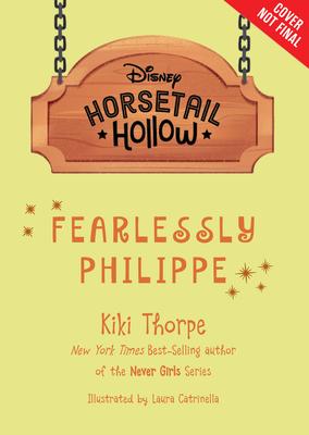 Horsetail Hollow: Fearlessly Philippe