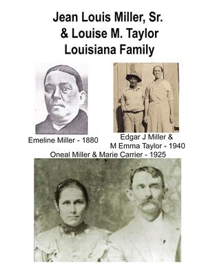 Jean Louis Miller, Sr. Louisiana Family: Son of Jean Miller & Marie Francoise Mayer