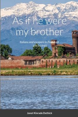 As if he were my brother: Italians and escapers in Piedmont 1943-1945