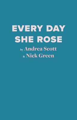 Every Day She Rose