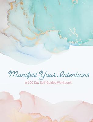 Manifest Your Intentions: Volume 4