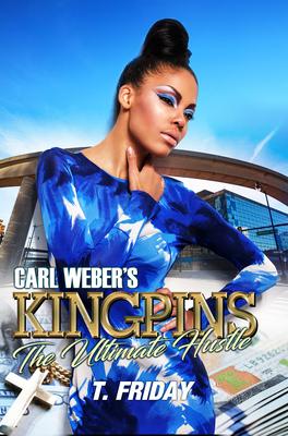 Carl Weber’’s Kingpins: The Ultimate Hustle