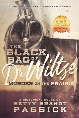 The Black Bag of Dr. Wiltse, Murder on the Prairie