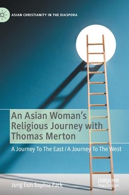 An Asian Woman’’s Religious Journey W/Thomas Merton