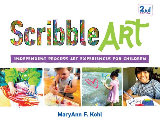 Scribble Art: Independent Process Art Experiences for Childrenvolume 3